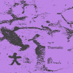 Thematic | Kivach Radio | 09.08.24