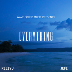 Everything (ft. Jefe)