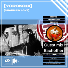 #11 Yorokobi Radio Show w Eachother - 30th May 25
