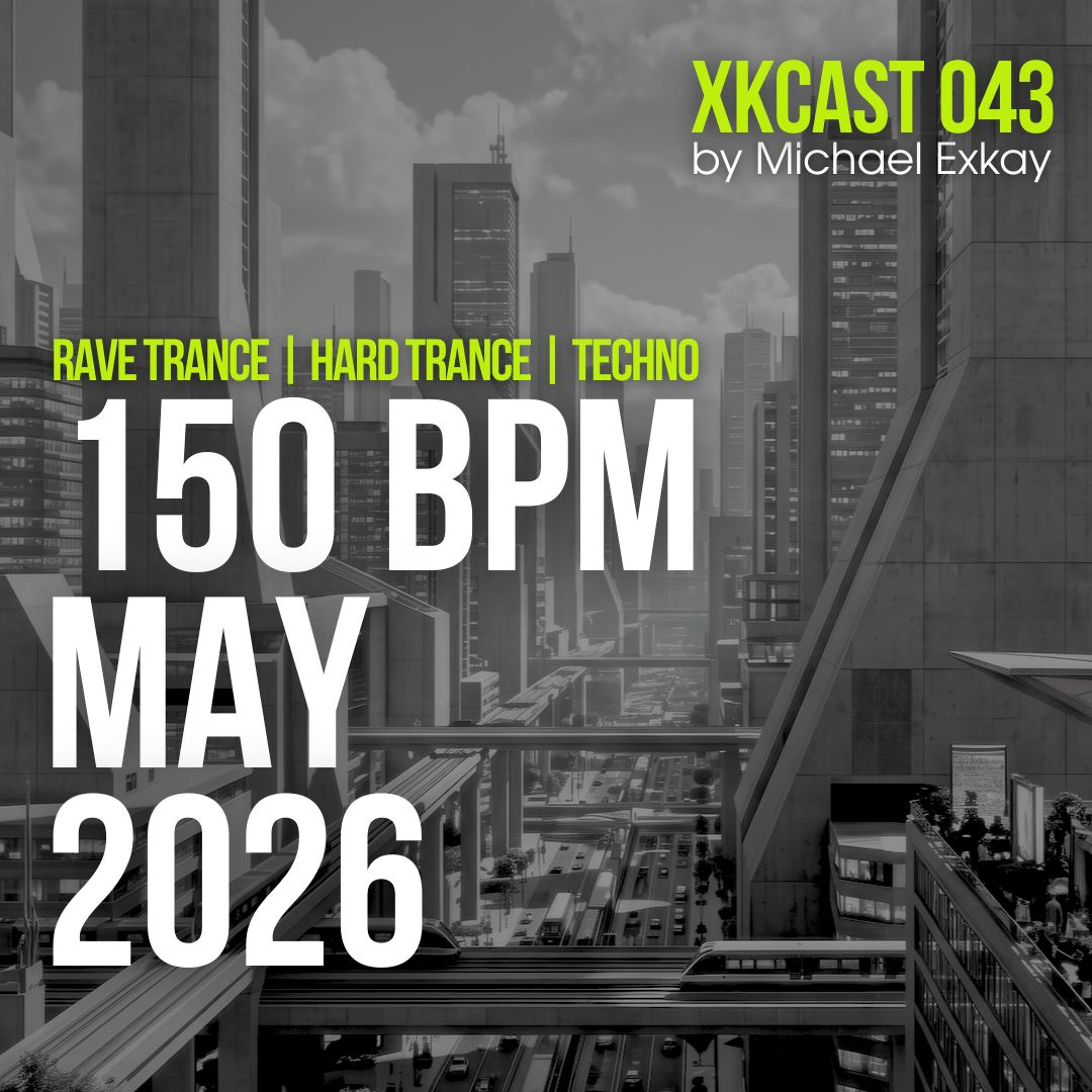 Michael Exkay - XKcast 043 | High-Octane Trance & Techno | May 2026 🎧 episode artwork