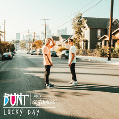 Lucky Day (with BEGINNERS)