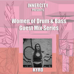 Kyro - Women of Drum & Bass Guest Mix