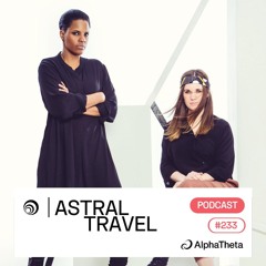 Trommel.233 - Astral Travel (Anthea & Oshana) [powered by AlphaTheta]