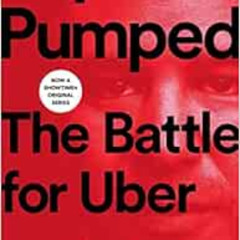 VIEW KINDLE 🗂️ Super Pumped: The Battle for Uber by Mike Isaac [EPUB KINDLE PDF EBOO