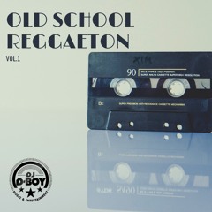 Old School Reggaeton Vol.1