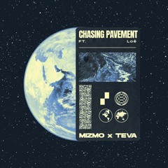 Mizmo x Teva - Chasing Pavement (feat. Loé)
