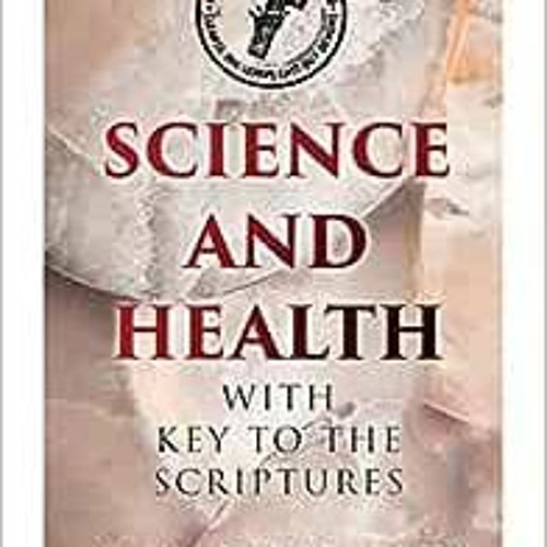 ( gPOl ) Science and Health with Key to the Scriptures: The Essential Work of the Christian Science