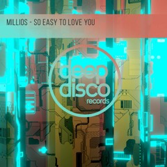 Millios - So Easy To Love You