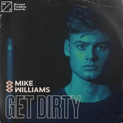 Mike Williams - Get Dirty (BREVTHE Big Room Mix)[FREE DOWNLOAD]