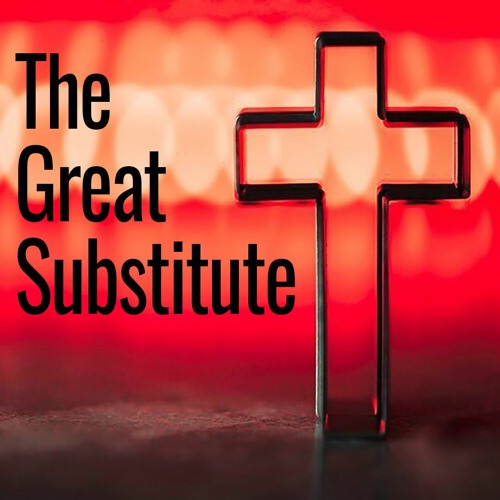 The Great Substitute - February 27, 2023