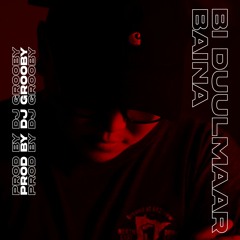 Siente - Bi Duulmaar Baina Prod by. DJ Grooby