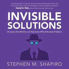[READ] EPUB 📦 Invisible Solutions: 25 Lenses That Reframe and Help Solve Difficult B