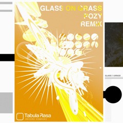 RamonPang - Glass on Grass (Pozy Remix)