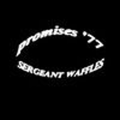 sergeant waffles - Promises '77
