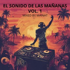 Mainat - El Sonido De Las Mañanas VOL. 1