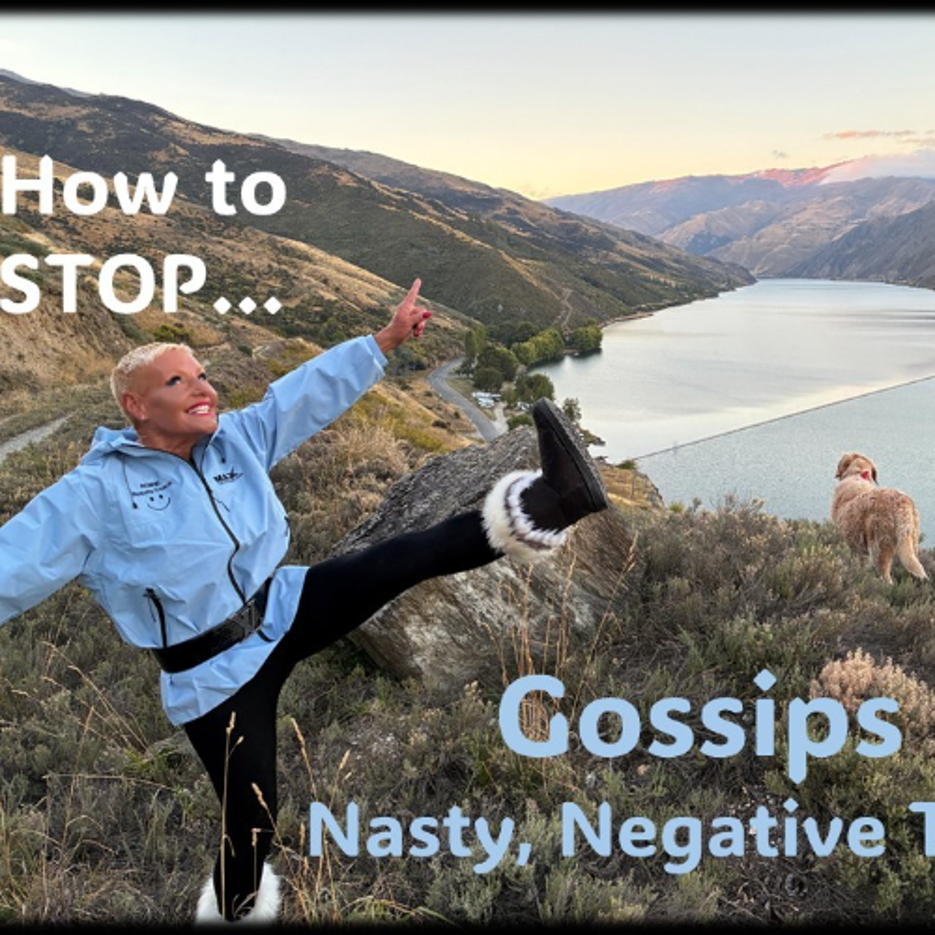 Gossip and Nasty, Negative Talk...How to Stop It