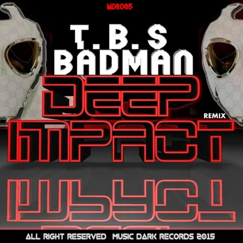 BadMan (Deep Impact Muncha Remix)