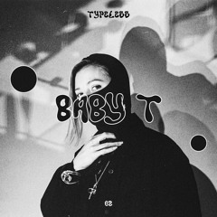 Tape Type 02: Baby T