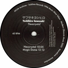 Yoshihiro Sawasaki - Neocrystal (MOMA001)