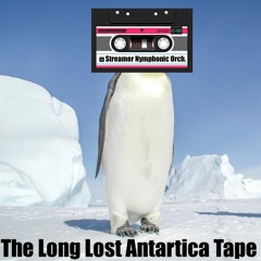 Streamer Nymphonic Orchestra- ❅ The Long Lost Antartica Tape ❅