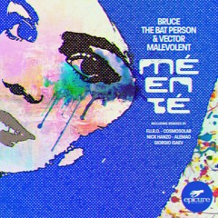 PREMIERE: Bruce The Bat Person & Vector Malevolent - Mé En Té (Alemao's No Sax In The Batcave Remix)
