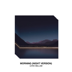 Morning (Night Version)