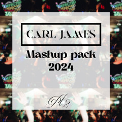 DJ Carl James  Mashup Pack 2024 Pt2 FREE DOWNLOAD