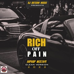 DJ DOTCOM PRESENTS RICH OFF PAIN HIPHOP MIXTAPE (CLEAN) [2022]💸🖤