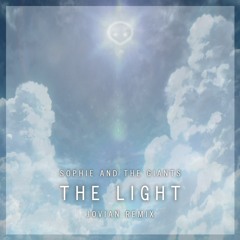 Sophie & the Giants - The Light [Jovian Remix]