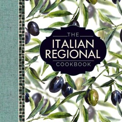 (⚡READ⚡) PDF❤ The Italian Regional Cookbook: A Great Cook's Culinary Tour of Ita