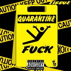 Qurantine & Fuck