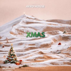 XMAS (NeLLi Afro House Edit)