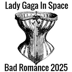 Lady Gaga -BAD ROMANCE- (Lady Gaga In Space 2025 Performance)