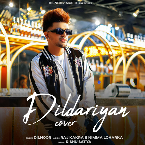 Stream Dildariyan (Cover) by Dilnoor Listen online for free on SoundCloud