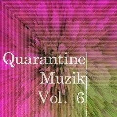 DJ Vrede - Quarantine Muzik Vol. 6
