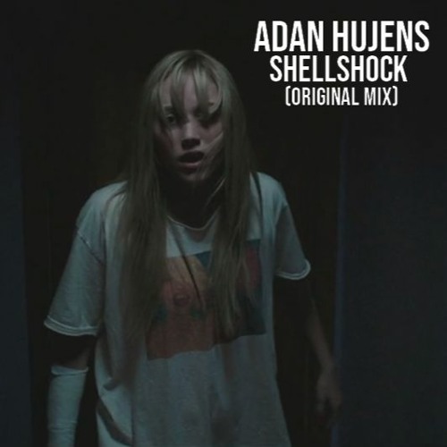 Adan Hujens - Shellshock (Original Mix) "Cut Version"