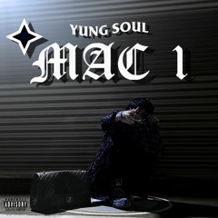 YUNG SOUL - MAC 1