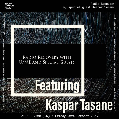 Radio Recovery with U/ME + Kaspar Tasane - 20.10.23