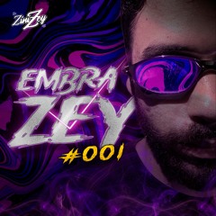 EmbraZey #001