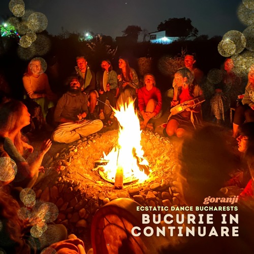 Bucurie In Continuare – Ecstatic Dance Bucharest (2023.09.30)