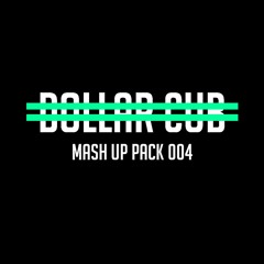 Dollar Cub Mash Up Pack 004 [11 Mash Ups] (2021)