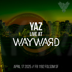 Wayward at F8 // April 2025