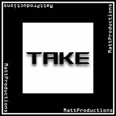 Take