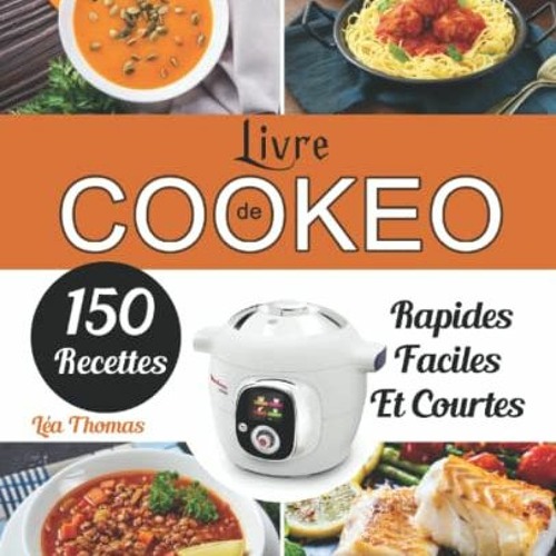 Stream Télécharger le PDF Livre de Cookeo: 150 Recettes rapides