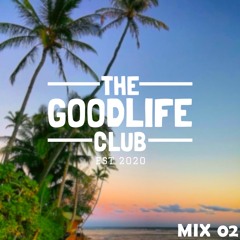 THE GOODLIFE CLUB - MIX 02