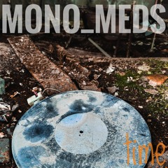 MONO_MEDS - time