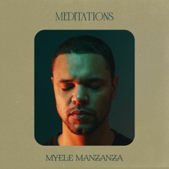 Myele Manzanza - Meditations