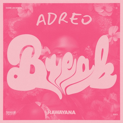 Dame Un Break - Rawayana (ADREO Remix) [Supported by Sparrow & Barbossa]