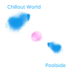 Chillout World & Johan Paulson - Poolside