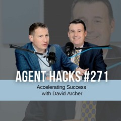 Accelerating Success with David Archer - Agent Hacks 271